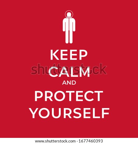 Protect Yourself Keep Calm Style Motivational Concept Based on WHO Measures for Coronovirus Preventions with Men in Armour or Spacesuit and Lettering - White on Red Background - Vector Graphic Design