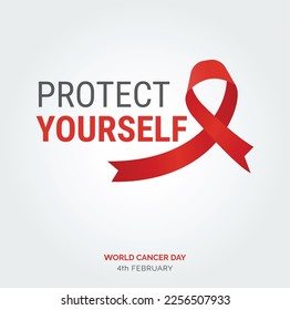 Protect yourself Ribbon Typography. 4th February World Cancer Day