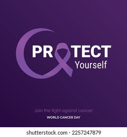 Protect Yourself Ribbon Typography. join the fight against cancer - World Cancer Day