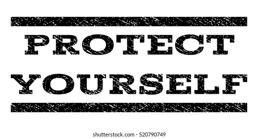 Protect Yourself watermark stamp. Text caption between horizontal parallel lines with grunge design style. Rubber seal stamp with dirty texture. Vector black color ink imprint on a white background.