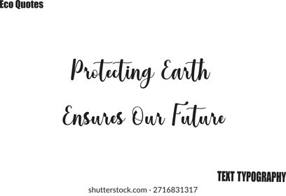Proteger a Terra Garante Nosso Futuro Abraçar a Vida Eco motivação Texto Dizendo