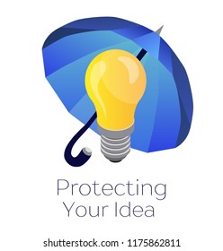 Protecting your business idea. The idea is under the umbrella. A burning light bulb. Isometric 3d