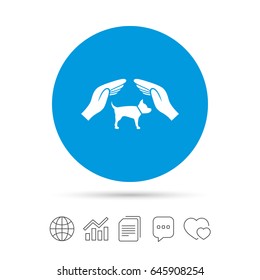 Protection of animals pets sign icon. Hands protect dog symbol. Shelter for dogs. Animals insurance. Copy files, chat speech bubble and chart web icons. Vector