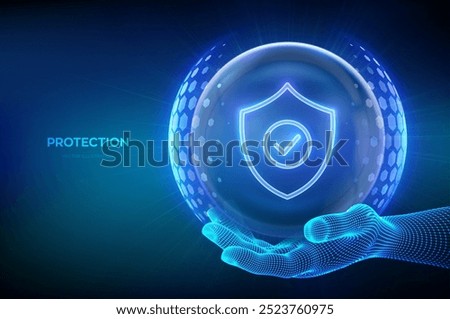 Protection. Cyber security. Network safety. Healthcare. Insurance. Protection shield with Check mark icon inside transparent sphere shield with hexagon pattern in wireframe hand. Vector illustration.