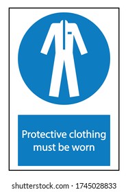 Protective clothing must be worn lettering with logo on white background vector illustration