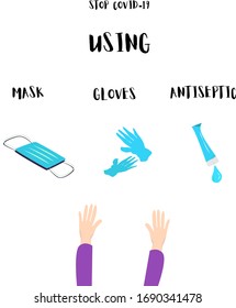 Protective COVID-19 hygiene promotion with wearing a face mask and gloves, sanitizing with alcohol, anticeptic. Stop coronavirus