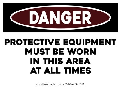 Protective equipment must be worn in this area at all times warning sign safety sticker