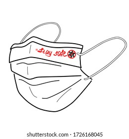 Protective medical face mask with inscription #stay safe and prohibited sign with coronavirus- covid-19. Preventive sign for patients. Hand drawn vector illustration isolated on white background.