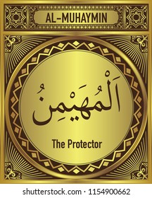 The Protector, 99 beautiful Names of Allah, English Translate below the Arabic calligraphy