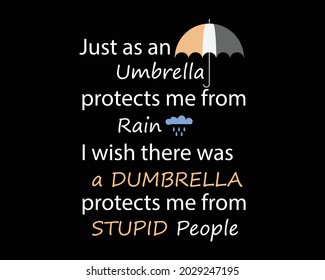 Protects Me from Stupid People - Funny Tshirt Design Poster Vector Illustration Art with Simple Text