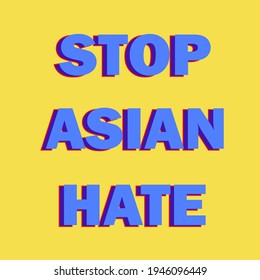 Protest against asian racism. "Stop asian hate" quotation on yellow background. Women against yellow fever.  chauvinism.