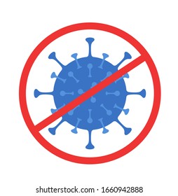 Protest against the new coronavirus 2019-nCoV. Crossed out prohibition sign with a virus icon. COVID-2019 virus control concept