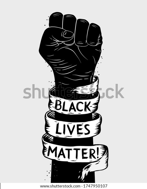 Protest poster with text BLM, Black lives matter and\
with raised fist
