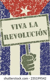 Protest sign held by hand and spanish text 'Long live the revolution'. Cuban flag with halftone effect in the background