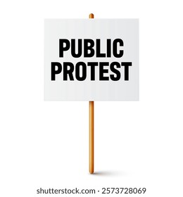 Protest sign with text slogan and wooden holder. Demonstration banner. Strike action cardboard placard mockup. Social advertisement. Vector illustration