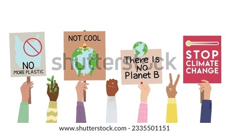 Protest strike against climate change and global warming. Set of human hands with eco banners, placards. Save the planet, stop climate change, no more plastic concept. Hand drawn vector illustration