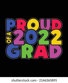 
proud of a 2022 grade. Graduation t-shirt design.