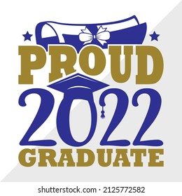 Proud 2022  Graduate printable vector illustration svg