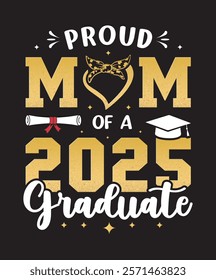 
Proud 2025 Graduate Family T-Shirt design,
