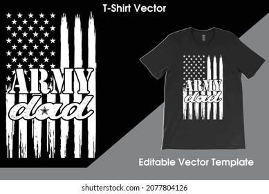 Proud Army Dad USA Flag T-Shirt Vector, Military Dad Shirt, Father's Day Gift, Army Daddy Tee, Army Shirt,