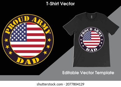 Proud Army Dad USA Flag T-Shirt Vector, Military Dad Shirt, Father's Day Gift, Army Daddy Tee, Army Shirt,