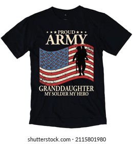 Proud Army Granddaughter My Solder My Hero T-shirt Design Vector. Use American Flag, Solder.