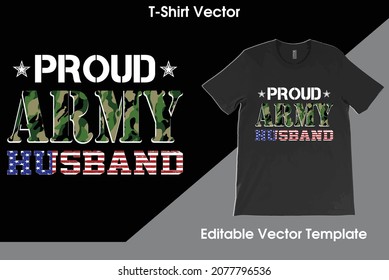 Proud Army Husband USA Flag with Camouflage T-Shirt Vector, Military Husband Shirt, Father's Day Gift, Army Husband Tee, Army Shirt,