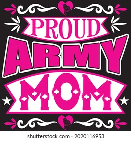 Proud Army Mom - Mom T-shirt Design, vector File