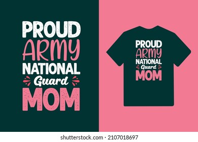 Proud army national guard mom typography mother's day t-shirt design