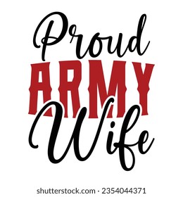 proud army wife, Veteran t shirt design, Calligraphy t shirt design, SVG Files for Cutting, Veteran SVG t shirt vector