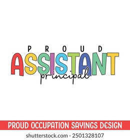 Proud assistant principal profession design