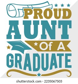 Proud Aunt Of A 2022 Graduate Svg Printable Vector Illustration  svg