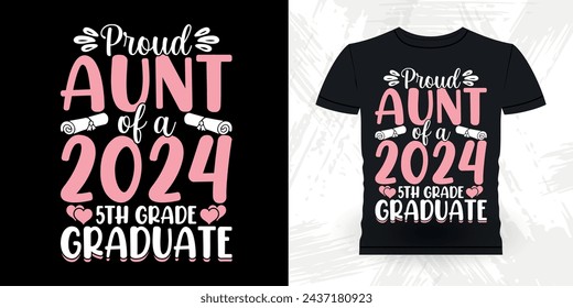 Proud Aunt Of A Preschool Graduate Funny Nephew Retro Vintage Mom and Aunt T-shirt Design