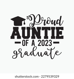 Proud Auntie of a 2023 Graduate Class Senior Graduation