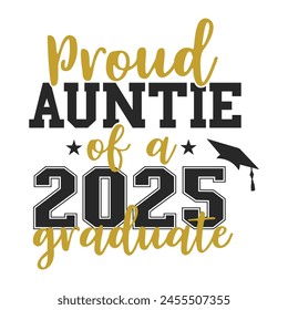 Proud AuntieOf A 2025 Senior T-shirt, Senior Class T-shirt, High School Shirt, University T-shirt, Last Day Of School
