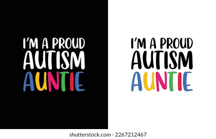 Proud Autism Auntie T shirt design, typography