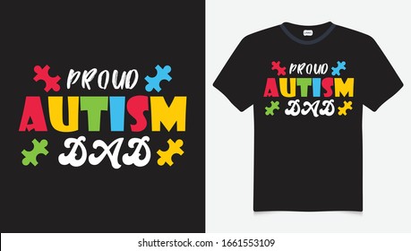 Proud autism dad. Autism Awareness Day T-Shirt Design Template, Illustration, Vector graphics, Autism Shirt, T-Shirt Design