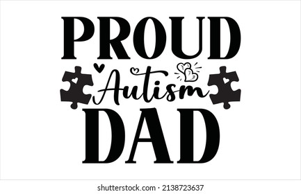  Proud autism dad - background vector illustration.
