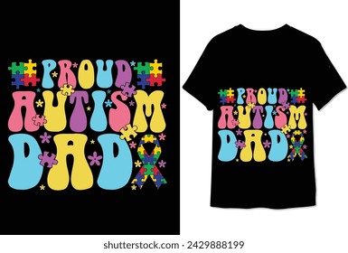 proud autism dad colorful graphic tshirt autism tshirt design