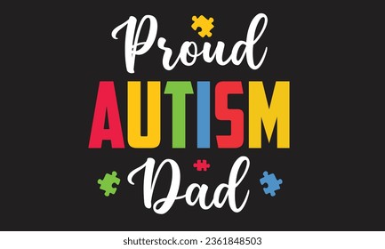 Proud Autism Dad T-Shirt Design svg