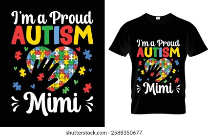 I'm a proud autism Mimi, grandma - Autism grandma t shirts design,Vector graphic, typographic poster or t-shirt design for Autism t-shirt lover .