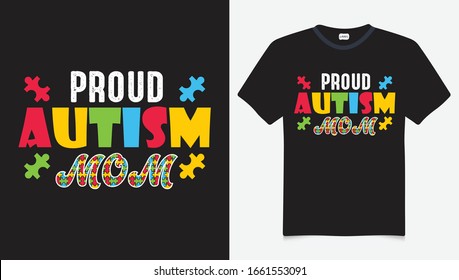 Proud Autism Mom. Autism Awareness Day T-Shirt Design Template, Illustration, Vector graphics, Autism Shirt, T-Shirt Design