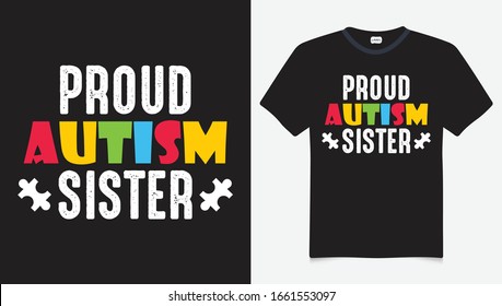 Proud Autism Sister. Autism Awareness Day T-Shirt Design Template, Illustration, Vector graphics, Autism Shirt, T-Shirt Design