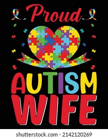 Proud Autism Wife T-Shirt Design.