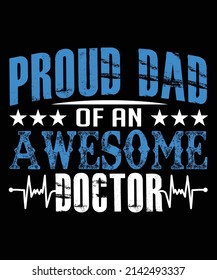 Proud Of An Awesome Doctor Typography T-Shirt Design