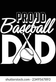 Proud baseball dad vector art design, eps file. design file for t-shirt. SVG, EPS cuttable design file