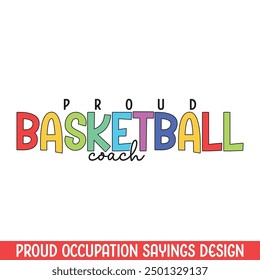 
Proud basketball coach profession design, best design for profession