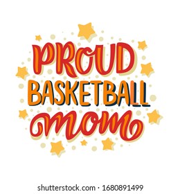 Proud Basketball Mom hand written flat calligraphy and lettering on white background. Design quote for basketball fans. Motivational phrase. Sticker design textile or poster template for printing