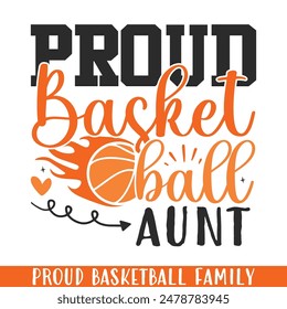 Proud basketball players aunt, basketball player family designs