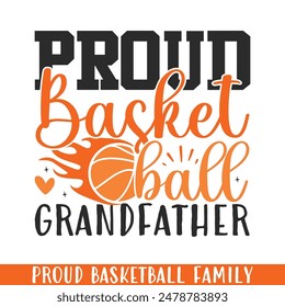 Proud basketball players grandfather, basketball player family designs